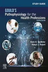 Book cover of Study Guide for Gould's Pathophysiology for the Health Professions E-Book (7th ed.) by Karin C. VanMeter PhD