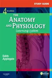 Book cover of Study Guide for The Anatomy and Physiology Learning System (4th ed.) by Edith Applegate MS