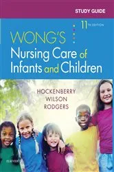 Book cover of Study Guide for Wong's Nursing Care of Infants and Children - E-Book (11th ed.) by Hockenberry PhD, RN, PPCNP-BC, FAAN, Marilyn J.