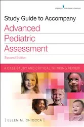 Book cover of Study Guide to Accompany Advanced Pediatric Assessment, Second Edition by Ellen M. Chiocca