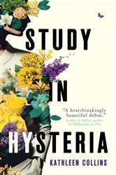 Book cover of Study in Hysteria by Kathleen Collins