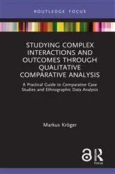 Book cover of Studying Complex Interactions and Outcomes Through Qualitative Comparative Analysis by Markus Kröger