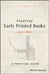 Book cover of Studying Early Printed Books, 1450-1800 by Sarah Werner
