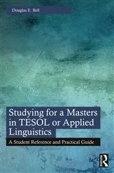 Book cover of Studying for a Masters in TESOL or Applied Linguistics by Douglas E. Bell