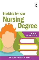 Book cover of Studying for your Nursing Degree by Jane Bottomley