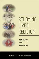 Book cover of Studying Lived Religion by Nancy Tatom Ammerman