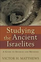 Book cover of Studying the Ancient Israelites by Victor H. Matthews