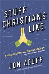 Book cover of Stuff Christians Like by Jon Acuff