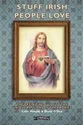 Book cover of Stuff Irish People Love by Colin Murphy