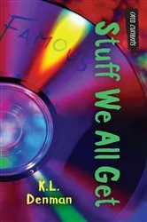 Book cover of Stuff We All Get by K.L. Denman