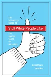 Book cover of Stuff White People Like by Unknown