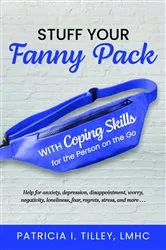 Book cover of Stuff Your Fanny Pack by Tilley, LMHC, Patricia I.
