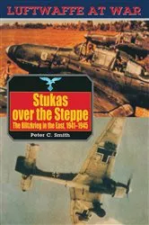 Book cover of Stukas Over the Steppe by Peter C. Smith