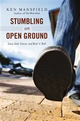 Book cover of Stumbling on Open Ground by Ken Mansfield