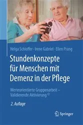 Book cover of Stundenkonzepte für Menschen mit Demenz in der Pflege (2nd ed.) by Helga Schloffer