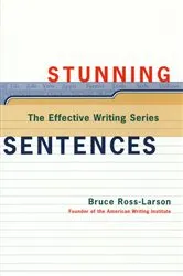Book cover of Stunning Sentences (The Effective Writing Series) by Bruce Ross-Larson