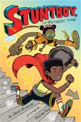 Book cover of Stuntboy, In-Between Time by Jason Reynolds