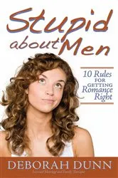 Book cover of Stupid about Men by Deborah Dunn