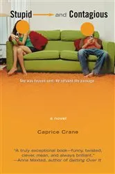Book cover of Stupid and Contagious by Caprice Crane