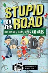 Book cover of Stupid on the Road by Leland Gregory