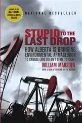 Book cover of Stupid to the Last Drop by William Marsden
