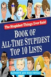 Book cover of Stupidest Things Ever Said by Kathryn Petras