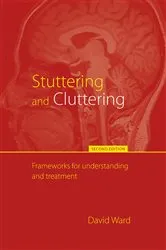 Book cover of Stuttering and Cluttering (Second Edition) (2nd ed.) by David Ward