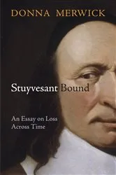 Book cover of Stuyvesant Bound by Donna Merwick