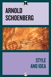 Book cover of Style and Idea by Arnold Schoenberg