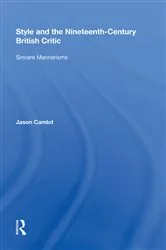 Book cover of Style and the Nineteenth-Century British Critic by Jason Camlot