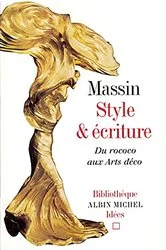 Book cover of Style et écriture. Du rococo aux Arts déco by Massin