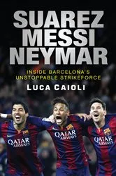 Book cover of Suarez, Messi, Neymar Suarez, Messi, Neymar by Unknown