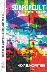 Book cover of Sub Pop Cult - The New Reiteration by Michael McGruther