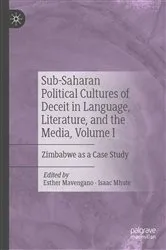 Book cover of Sub-Saharan Political Cultures of Deceit in Language, Literature, and the Media, Volume I by Esther Mavengano