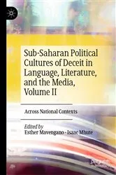 Book cover of Sub-Saharan Political Cultures of Deceit in Language, Literature, and the Media, Volume II by Esther Mavengano