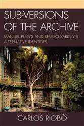Book cover of Sub-versions of the Archive by Carlos Riobó