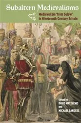Book cover of Subaltern Medievalisms by David Matthews