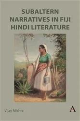 Book cover of Subaltern Narratives in Fiji Hindi Literature by Vijay Mishra