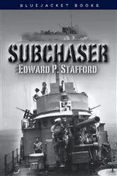 Book cover of Subchaser by Edward P Stafford
