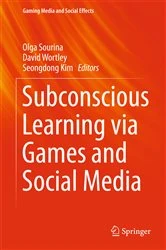 Book cover of Subconscious Learning via Games and Social Media by Olga Sourina