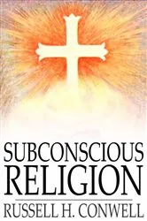 Book cover of Subconscious Religion by Russell H. Conwell