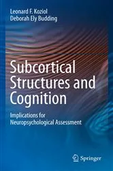 Book cover of Subcortical Structures and Cognition by Leonard F. Koziol