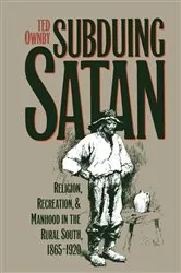 Book cover of Subduing Satan by Ted Ownby
