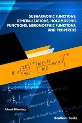 Book cover of Subharmonic Functions, Generalizations, Holomorphic Functions, Meromorphic Functions, and Properties by Juhani Riihentaus