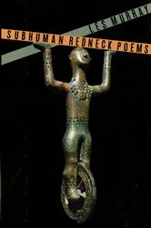 Book cover of Subhuman Redneck Poems by Les Murray