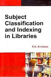 Book cover of Subject Classification And Indexing In Libraries by R.K. Krishnan