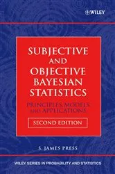 Book cover of Subjective and Objective Bayesian Statistics (2nd ed.) by S. James Press