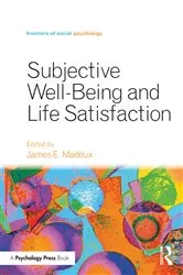 Book cover of Subjective Well-Being and Life Satisfaction by James E. Maddux