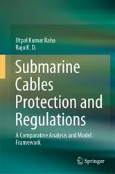 Book cover of Submarine Cables Protection and Regulations by Utpal Kumar Raha