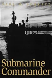 Book cover of Submarine Commander by Paul R. Schratz